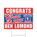 A 24" x 18"  Ben Lomond High School Grad Yard Sign.