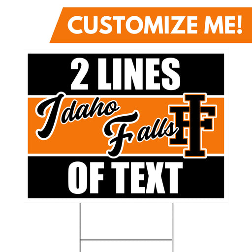A Idaho Falls High School Custom Yard Sign 24" x 18".