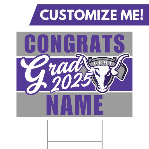 A 24" x 18" Lehi High School Custom Grad Yard Sign.