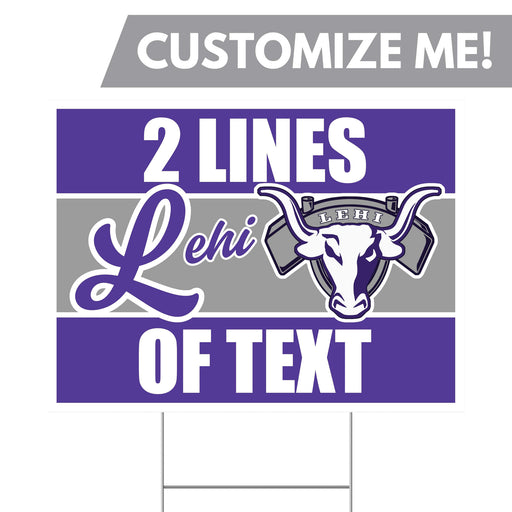 A 24" x 18" Lehi High School Custom Yard Sign.