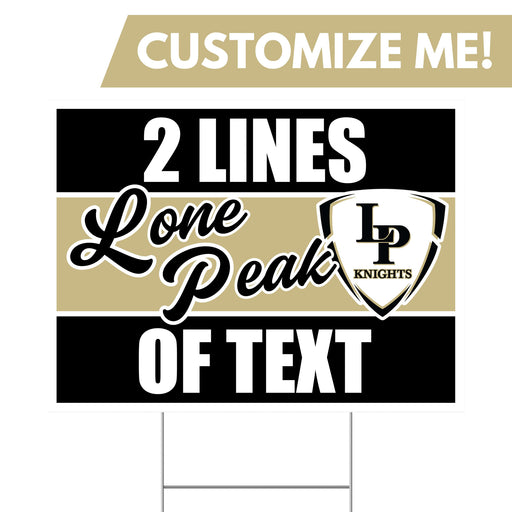 A 24" x 18" Lone Peak High School Custom Yard Sign.