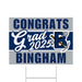 A Bingham High School Grad Yard Sign 24" x 18".
