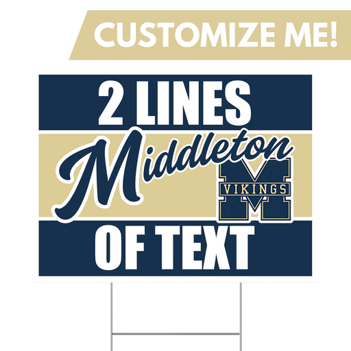 A 24" x 18" Middleton High School Custom Yard Sign.