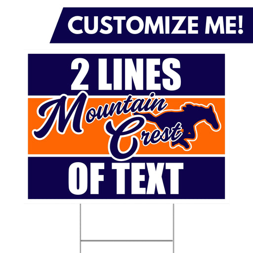 A 24" x 18" Mountain Crest High School Custom Yard Sign.