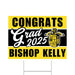 A Bishop Kelly High School Grad Yard Sign 24" x 18".
