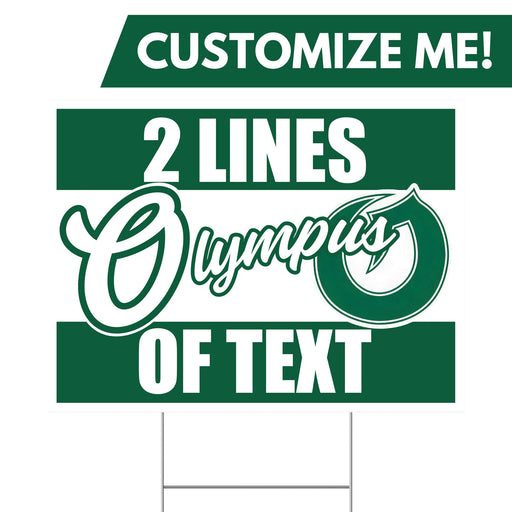 A 24" x 18" Olympus High School Custom Yard Sign.