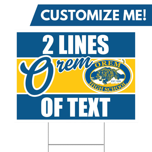 A 24" x 18" Orem High School Custom Yard Sign.