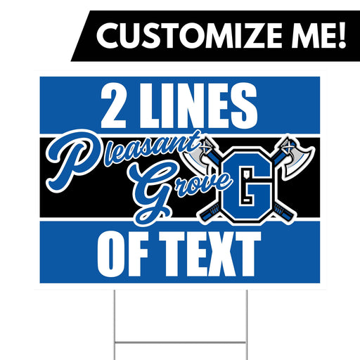 A 24" x 18" Pleasant Grove High School Custom Yard Sign.