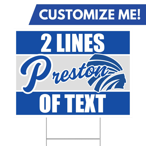 A 24" x 18" Preston High School Custom Yard Sign.