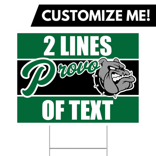 A 24" x 18" Provo High School Custom Yard Sign.