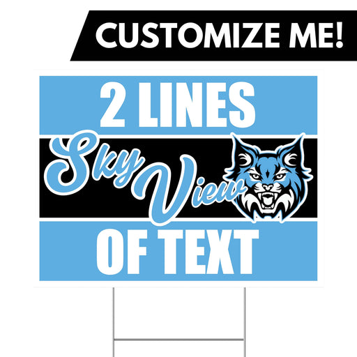 A 24" x 18" Sky View High School Custom Yard Sign.