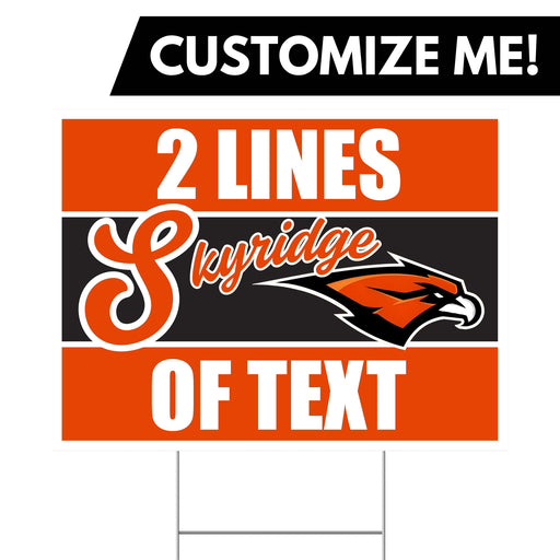 A 24" x 18" Skyridge High School Custom Yard Sign.