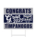 A Timpanogos High School Grad Yard Sign 24" x 18".