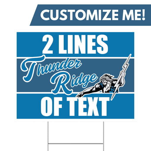 A 24" x 18" Thunder Ridge High School Custom Yard Sign.