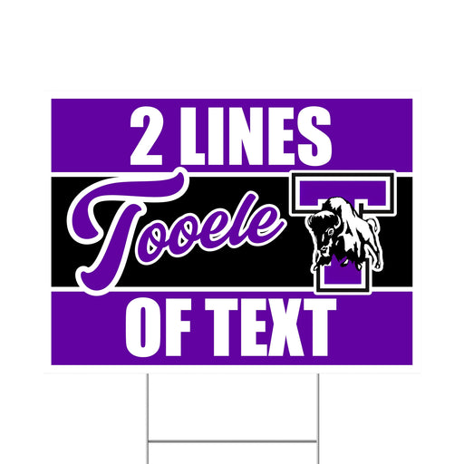 A 24" x 18" Tooele High School Custom Yard Sign.