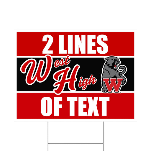 A 24" x 18" West High High School Custom Yard Sign.