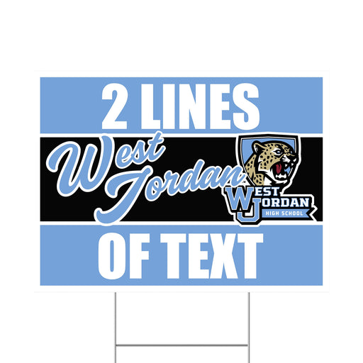A 24" x 18" West Jordan High School Custom Yard Sign.