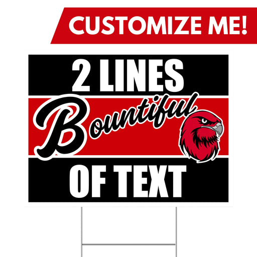A Bountiful High School Custom Yard Sign 24" x 18".