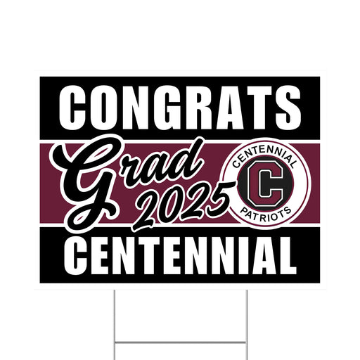 A Centennial High School Grad Yard Sign 24" x 18".