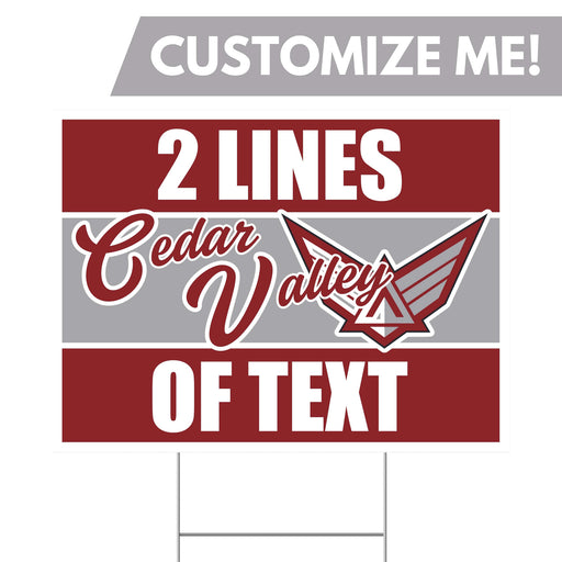 A Cedar Valley High School Custom Yard Sign 24" x 18".