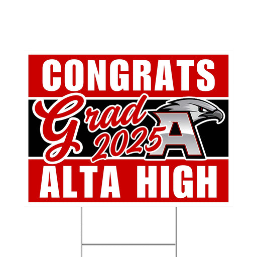 A 24"x18" Alta High School Grad Yard Sign.