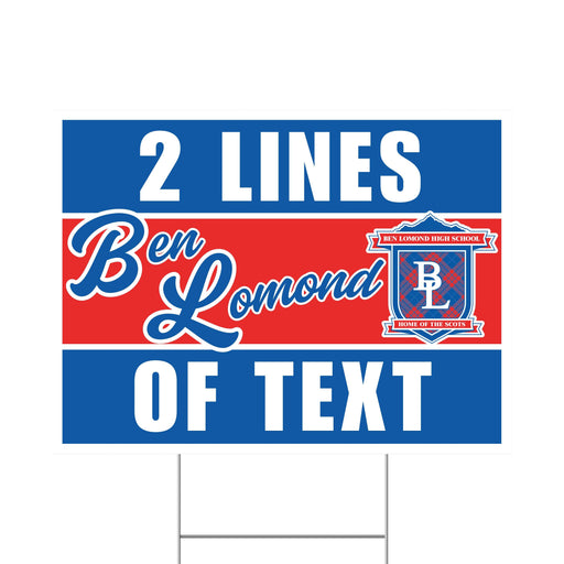 A 24" x 18" Ben Lomond High School Custom Yard Sign.