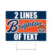 A 24" x 18" Brighton High School Custom Yard Sign.