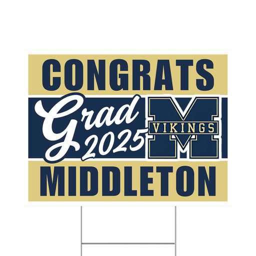 A 24" x 18" Middleton High School Grad Yard Sign.