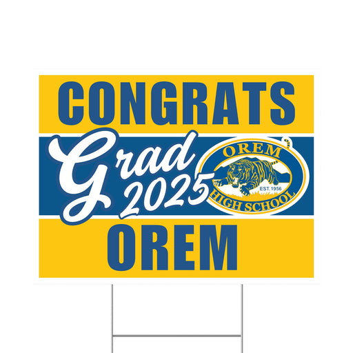 A 24" x 18" Orem High School Grad Yard Sign.