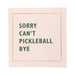 Pickleball Sayings Paper Cocktail Napkins | 18 ct - Zurchers