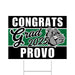 A 24" x 18" Provo High School Grad Yard Sign.