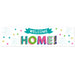 Welcome Home To - Go Banner 50" x 13" | 1ct - Zurchers