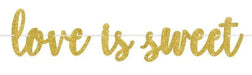 "Love is Sweet" Gold Glitter Letter Banner | 12ft - Zurchers
